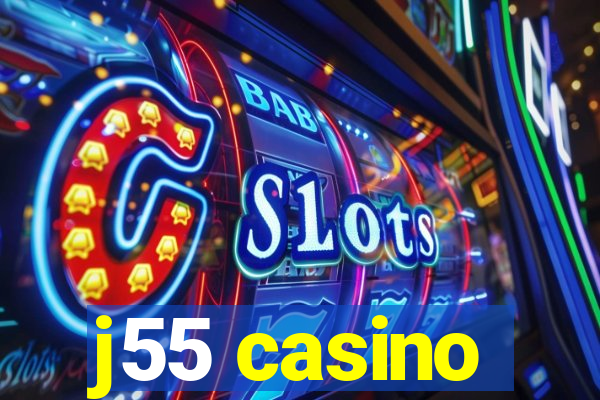 j55 casino